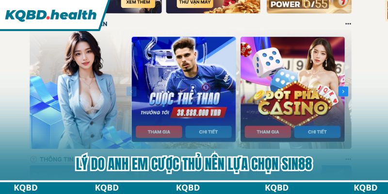 Lý do anh em cược thủ nên lựa chọn Sin88