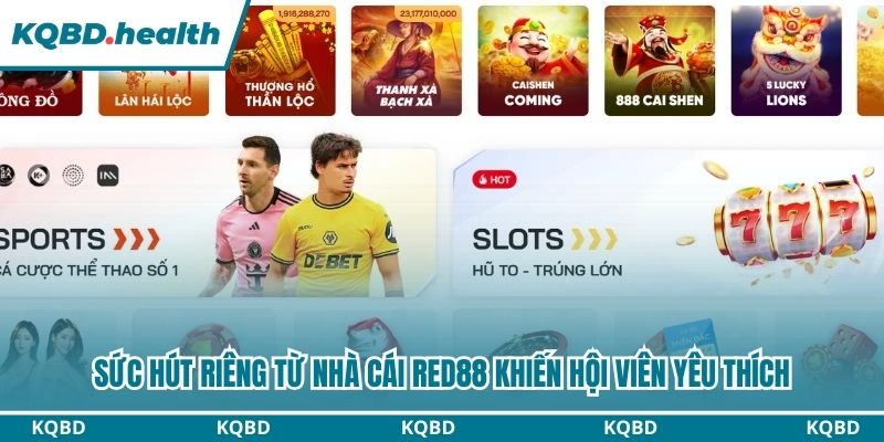 Sức hút riêng từ nhà cái Red88 khiến hội viên yêu thích