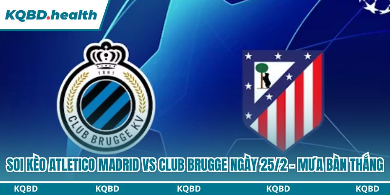 Soi kèo Atletico Madrid vs Club Brugge